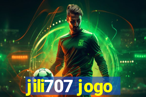 jili707 jogo